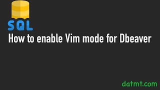 How to enable vim mode for dbeaver [upl. by Nej398]