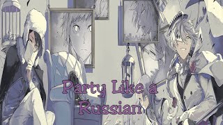 「AMV」Bungou Stray Dogs  Party Like a Russian [upl. by Jeramey]