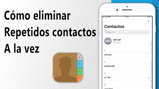 Eliminar los contactos repetidos ya  iOS 161718 [upl. by Solley]