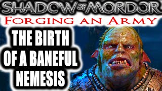 Middle Earth Shadow of Mordor Forging an Army  THE BIRTH OF A BANEFUL NEMESIS [upl. by Chelsy]