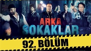 ARKA SOKAKLAR 92 BÖLÜM [upl. by Blondie]