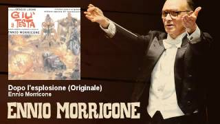 Ennio Morricone  Dopo lesplosione  Originale  Giù La Testa 1971 [upl. by Abdu]