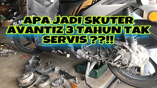 APA JADI SKUTER AVANTIZ 3 TAHUN TAK SERVIS [upl. by Nelle]