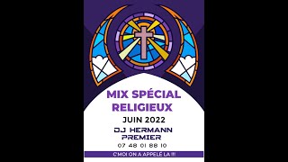 SPECIAL MIX RELIGIEUX JUIN 2022 HERMANN PREMIER 0748018810 [upl. by Zweig]