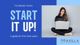How To Get Started With Praxilla Rendering And Blender  Praxilla Distributed Rendering [upl. by Sofia386]