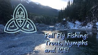 Fall Fly Fishing  Trout Nymphs and ICE  Cutthroat Trout [upl. by Robet324]