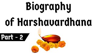 Biography of Harshavardhana Part 2 सम्राट हर्षवर्धन की जीवनी Know interesting facts of Harshas life [upl. by Polard]