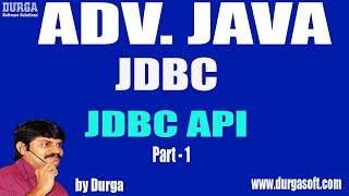 Adv Java  JDBC Session  12 JDBC API Part  1 by Durga sir [upl. by Pussej]