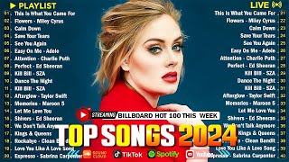 Top Hits 2024 🎵 New Popular Songs 2024 🌹 Best English Songs Best Pop Music Playlist on Spotify [upl. by Ahsiym]