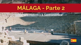 Málaga O Sabor da Tradição e a Riqueza Histórica [upl. by Ettennig83]