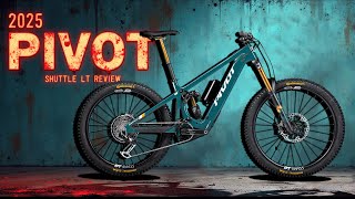 2025 Pivot Shuttle LT Review – The Ultimate eMTB 🚵‍♂️💥 [upl. by Annoyek]