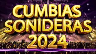 ⚡LOS MEJORES CUMBIAS SONIDERAS DEL AÑO 2024✨MIX CUMBIAS PARA BAILAR TODA LA NOCHE💃🕺SUPER ESTRENO MIX [upl. by Hershell]