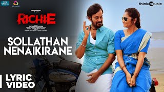 Richie  Sollathan Nenaikirane Song  Natty Lakshmi Priyaa Chandramouli  B Ajaneesh Loknath [upl. by Halyak]