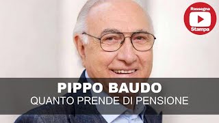 PIPPO BAUDO QUANTO PRENDE DI PENSIONE [upl. by Ibob]