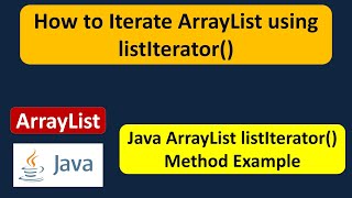 How to Iterate ArrayList using listIterator  Java Collection Framework [upl. by Enelrahc]