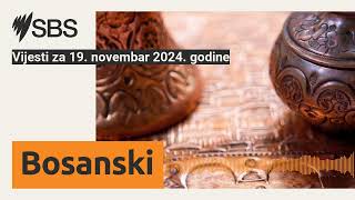 Vijesti za 19 novembar 2024 godine  SBS Bosnian  SBS na bosanskom jeziku [upl. by Enrique]