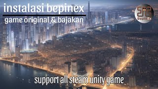 Tutorial pemasangan BepinEx support game original amp bajakan  Bepinex Indonesia [upl. by Ahkihs]