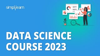 🔥 Data Science Course 2023  Data Science Full Course for Beginners 2023  Simplilearn [upl. by Ahteres]