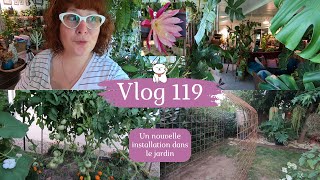 VLOG 119🌿Les plantes dans la véranda  UNE NOUVELLE INSTALLATION DANS LE JARDIN  Potager🍅 [upl. by Zailer945]