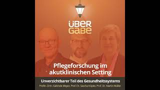 ÜG149  Pflegeforschung im akutklinischen Setting ProfIn DrIn Gabriele Meyer Prof Dr Sascha [upl. by Aurore40]