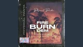 Fire Burn Dem [upl. by Fabrianna]