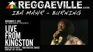 Iba Mahr  Burning  Live From Kingston 11172012 [upl. by Druci134]