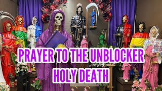 Prayer to the Unblocker Holy Death [upl. by Lisette]