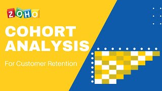 Cohort Analysis for Customer Retention Zoho Analytics for Experts tutorial [upl. by Grace]