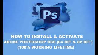 BEST WAY HOW TO INSTALL AND ACTIVATE OR REGISTER ADOBE PHOTOSHOP CS6 64 BIT amp 32 BIT [upl. by Betty]