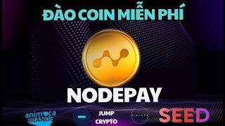 Kiếm tiền online từ đào coin Nodepay [upl. by Purpura995]