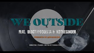 WE OUTSIDE FEATURING kdthesinger8420 PRODUCED BY prohoezakmusic [upl. by Eloci]