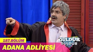 Güldür Güldür Show 187Bölüm  Adana Adliyesi [upl. by Blau]