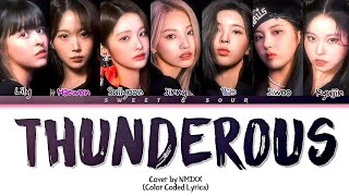 NMIXX  THUNDEROUS Lyrics 엔믹스 THUNDEROUS 가사 Color Coded Lyrics [upl. by Ahsilrak]