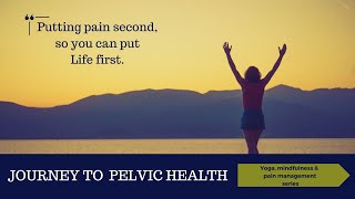 Introduction Journey to Pelvic Health [upl. by Modesta]