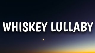 Brad Paisley  Whiskey Lullaby Lyrics Ft Alison Krauss [upl. by Paley51]