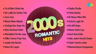 2000s Romantic Hits  Superhit Evergreen Songs Collection  Maula Mere Maula  Zara Zara [upl. by Ecila]