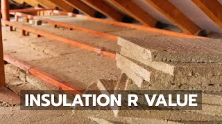 Insulation R Value  Its Not What You Think [upl. by Michaelina770]