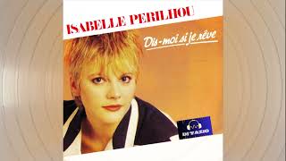 Isabelle Perilhou quotDis Moi Si Je Rêvequot  quotAuteur Compositquot [upl. by Nwahsem]