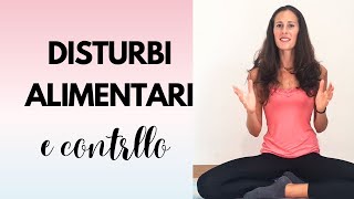 Disturbi Alimentari Abbuffate e Controllo [upl. by Gerianna950]