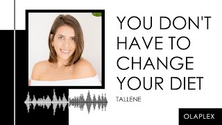 Beauty Uncovered Podcast Clip Tallene quotYou Dont Have to Change Your Dietquot [upl. by Nnayelhsa39]