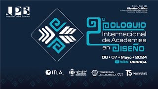 Segundo Coloquio Internacional de Academias en Diseño [upl. by Tremain72]