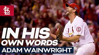 In His Own Words Adam Wainwright  St Louis Cardinals [upl. by Gerrald]