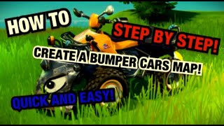 HOW TO CREATE A BUMPER CAR MAP IN FORTNITE CREATIVE 14 QUICK AND EASY STEPS [upl. by Ashman]