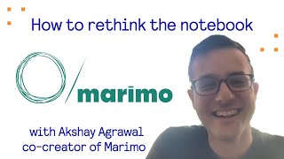 How to rethink the notebook with Akshay Agrawal cocreator of Marimo [upl. by Losse]