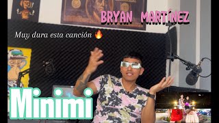 MINIMI Oficial Reacción Bryan Martínez [upl. by Nodearb]