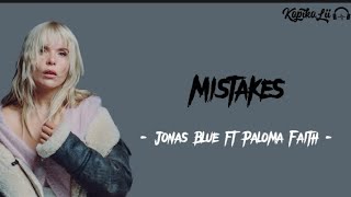 Mistakes  Jonas Blue ft Paloma Faith Lirik Video [upl. by Aziaf418]