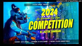 Dj Sarzen Competition Song  Jai Bholenath BolBam 2024 Local Maal Hai Ka Dj SarZen Song  Dj Astik [upl. by Ettenawtna]