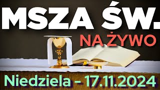 XXXIII Niedziela Zwykła  17112024  MSZA NA ŻYWO [upl. by Ahmar73]