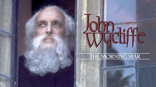 John Wycliffe The Morning Star 1983 Full Movie  Peter Howell Michael Bertenshaw James Downie [upl. by Eidur916]