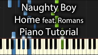 Naughty Boy  Home ft SAM ROMANS Tutorial How To Play On Piano [upl. by Nichola]